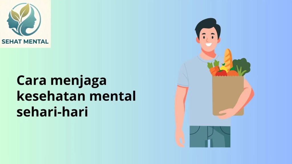 Cara Menjaga Kesehatan Mental Sehari-hari