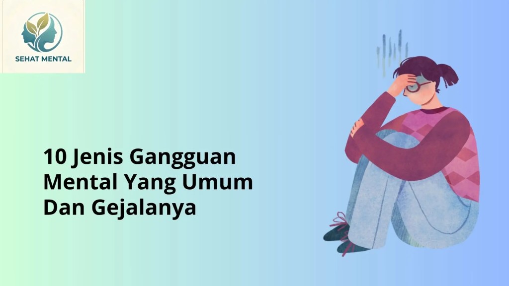 10 jenis gangguan mental