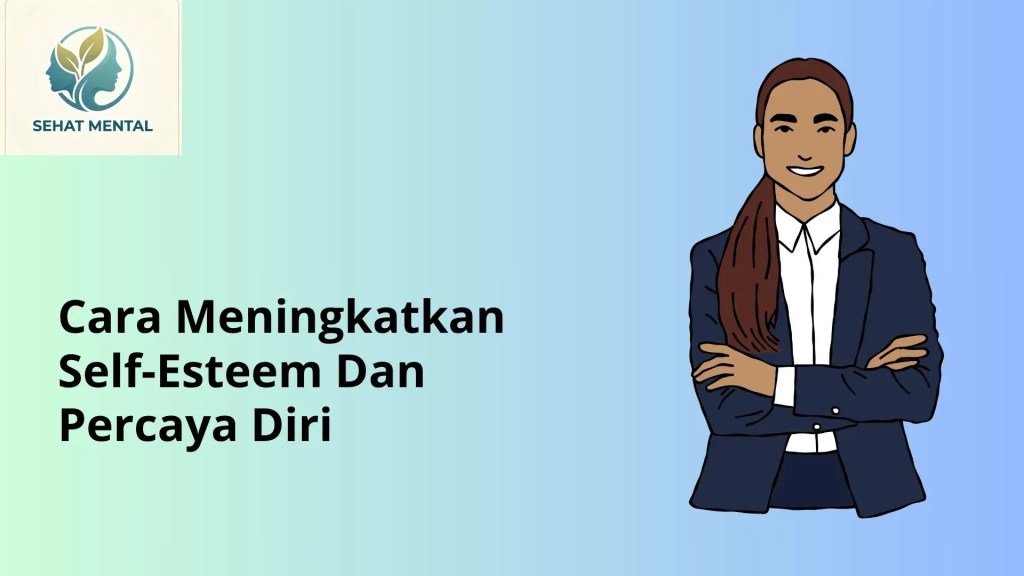 cara meningkatkan self esteem