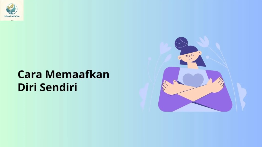 cara memaafkan diri sendiri